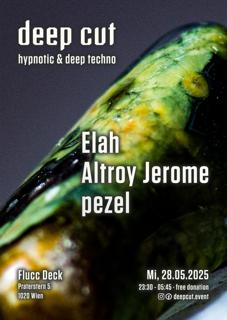 Deep Cut With Altroy Jerome & Elah - Hypnotic & Deep Techno