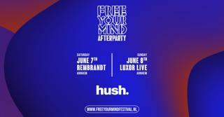 Hush X Free Your Mind Afterparty