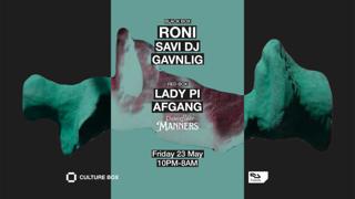 Roni / Savi Dj / Gavnlig / Dancefloor Manners: Lady Pi / Afgang