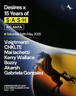 Desires X 15 Years Of S.A.S.H In Atlanta