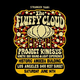 The Fluffy Cloud: Los Angeles (Project Kinesys Tour)