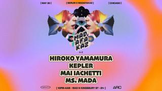 Serum X Madafakaz: Hiroko Yamamura + Kepler + Mai Iachetti + Ms. Mada [Arc At The Lake Afters]