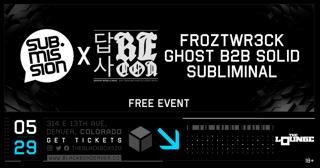 Sub.Mission X Recon Dnb: Froztwr3Ck, Ghost B2B Solid & Subliminal