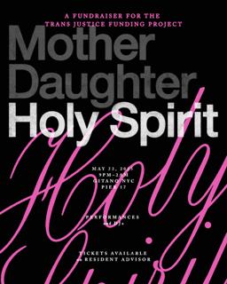 Holy Spirit: A Fundraiser For The Trans Justice Funding Project