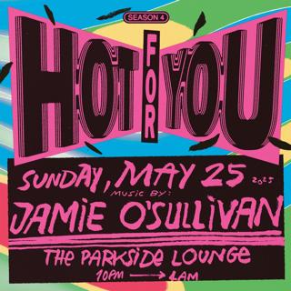 Hot For You With Jamie O'Sullivan