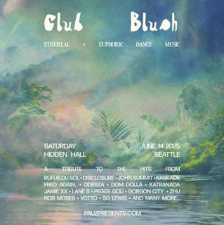 Club Blush (An Ethereal & Euphoric Dance Night)