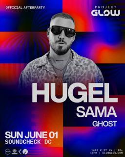 Project Glow Official Afterparty: Hugel With Sama