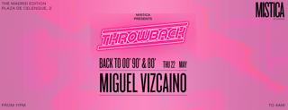 Mistica Presents: Throwback Parties: Back To 00',90',80'
