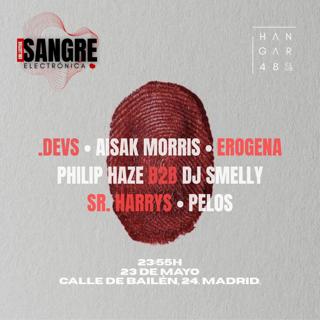 Sangre Electronica:.Devs, Aisak Morris, Erogena, Philip Haze, Dj Smelly, Sr. Harrys, Pelos