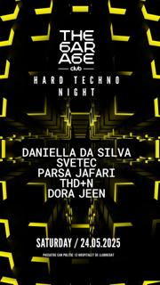 The Garage Hard Night: Daniella Da Silva, Svetec, Parsa Jafari, Thd+N, Dora Jeen