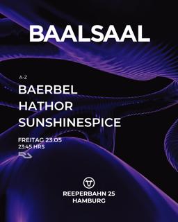 Baalsaal Presents Baerbel, Hathor, Sunshinespice