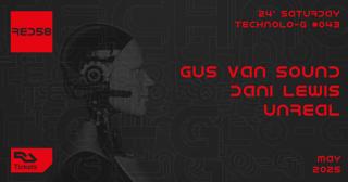 Technolo-G #043 With Gus Van Sound, Dani Lewis & Unreal