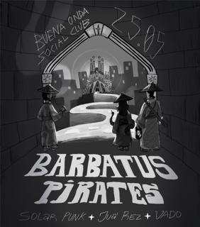 [Free Entrance] Barbatus D. Pirates Showcase: Solar Punk, Jua'Rez, Vado
