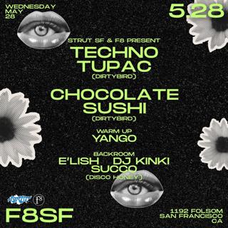Strut Sf And F8 Present Chocolate Sushi And Techno Tupac