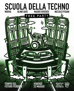 Scuola Della Techno: Free Party - Ingresso Gratuito