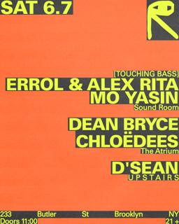 Errol & Alex Rita [Touching Bass] + Mo Yasin / Dean Bryce + Chloëdees / D'Sean