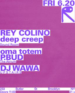 Rey Colino + Deep Creep / Oma Totem + P.Bud / Dj Wawa