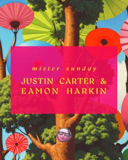 Mister Sunday: Justin Carter And Eamon Harkin