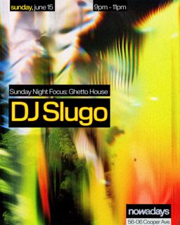 Sunday Night Focus: Ghetto House With Dj Slugo