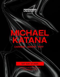 Undercity Presents Michael Katana