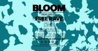 Bloom - Free Rave Part 10 - Friday 23Rd May