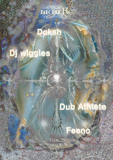 Mantle: Dj Wiggles, Dub Athlete, Daksh & Feena