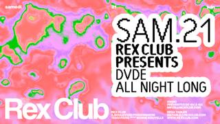 Rex Club Presents: Dvde All Night Long