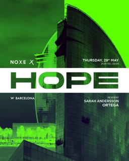 Free Guest List * Hope At Noxe (26Th Floor W Barcelona)