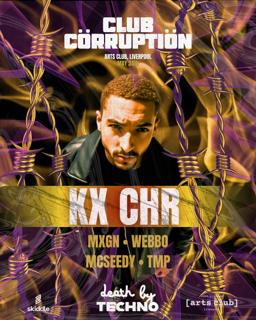 Club Corruption Presents: Kx-Chr
