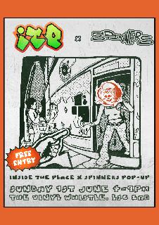 Spinners X Insidetheplace [Free Entry]
