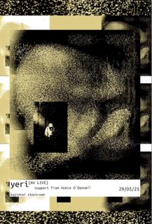 Kazimier Stockroom: Yeri (Av Live)