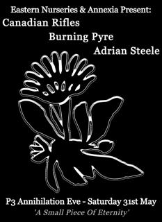 Eastern Nurseries & Annexia Present: Canadian Rifles, Burning Pyre & Adrian Steele