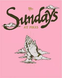 Sundays At Pikes With Dr Banana Presents
