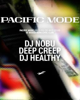 Pacific Mode With Dj Nobu, Deep Creep, Dj Healthy