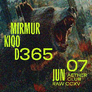 Raw Ccxv: Mirmur, Kiqo, D365