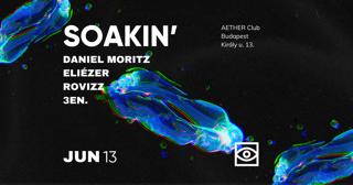 Soakin': Daniel Moritz, Rovizz, 3En, Eliézer,