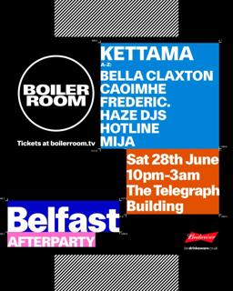 Boiler Afterparty Kettama Plus More