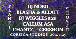 Planet People: Dj Nobu, Blasha & Allatt, Dj Wiggles B2B Callum Asa