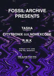Fossil Archive Presents: Tasha, R.M.K, Citytronix B2B Nohexcode