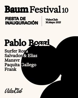 Baum Festival: Pablo Bozzi / Surfer Rosa / Mansvr