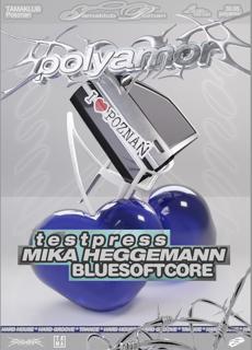 Polyamor Pres. T E S T P R E S S & Mika Heggemann