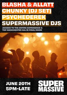 Supermassive Launch Party W/ Blasha & Allatt, Chunky, Psychederek