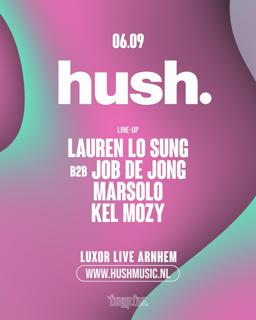 Hush With Lauren Lo Sung, Job De Jong 