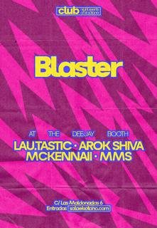 Blaster: Lau.Tastic, Arok Shiva, Mckennaii, Mms