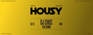 Mistica Presents: Housy With Dj Chus & Freedom B
