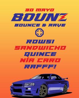 Bounz | Rowsi + Sandwicho + Quince + Nía Caro + Rafff!