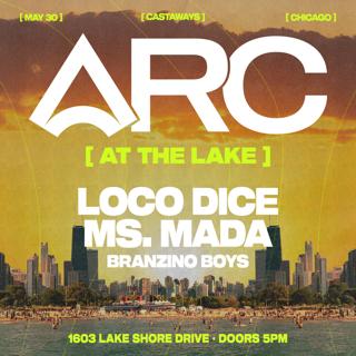 Arc At The Lake: Loco Dice