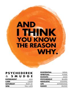 And I Think You Know The Reason Why. Psychederek & Smudge
