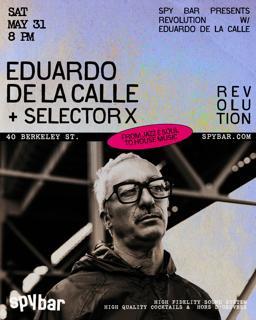 Revolution With Eduardo De La Calle + Selector X