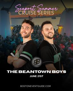 Seaport Summer Cruise Kickoff- Beantown Boys